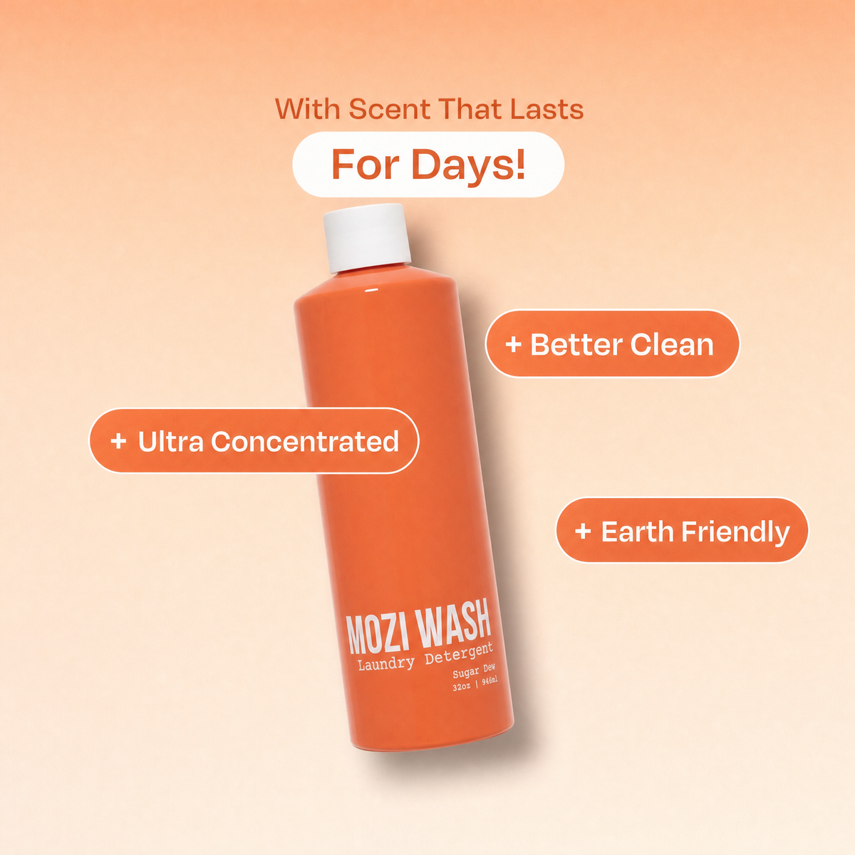 An orange bottle of MOZI WASH laundry detergent centered on a peach gradient background with promotional text callouts reading 'With Scent That Lasts For Days!', '+ Better Clean', '+ Ultra Concentrated', and '+ Earth Friendly'.